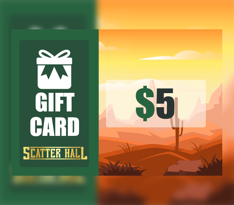 Scatterhall - $5 Gift Card (6.27$)