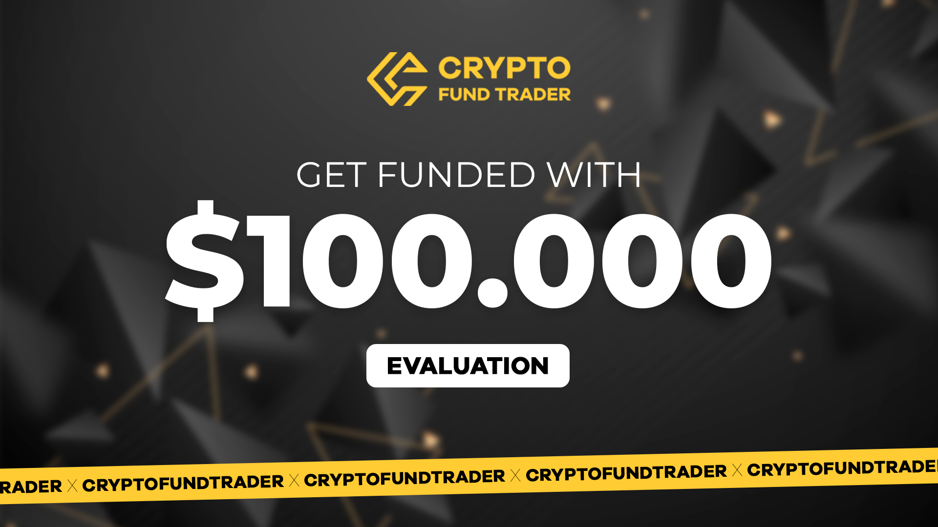 Crypto Fund Trader - $100.000 Evaluation Voucher (563.85$)