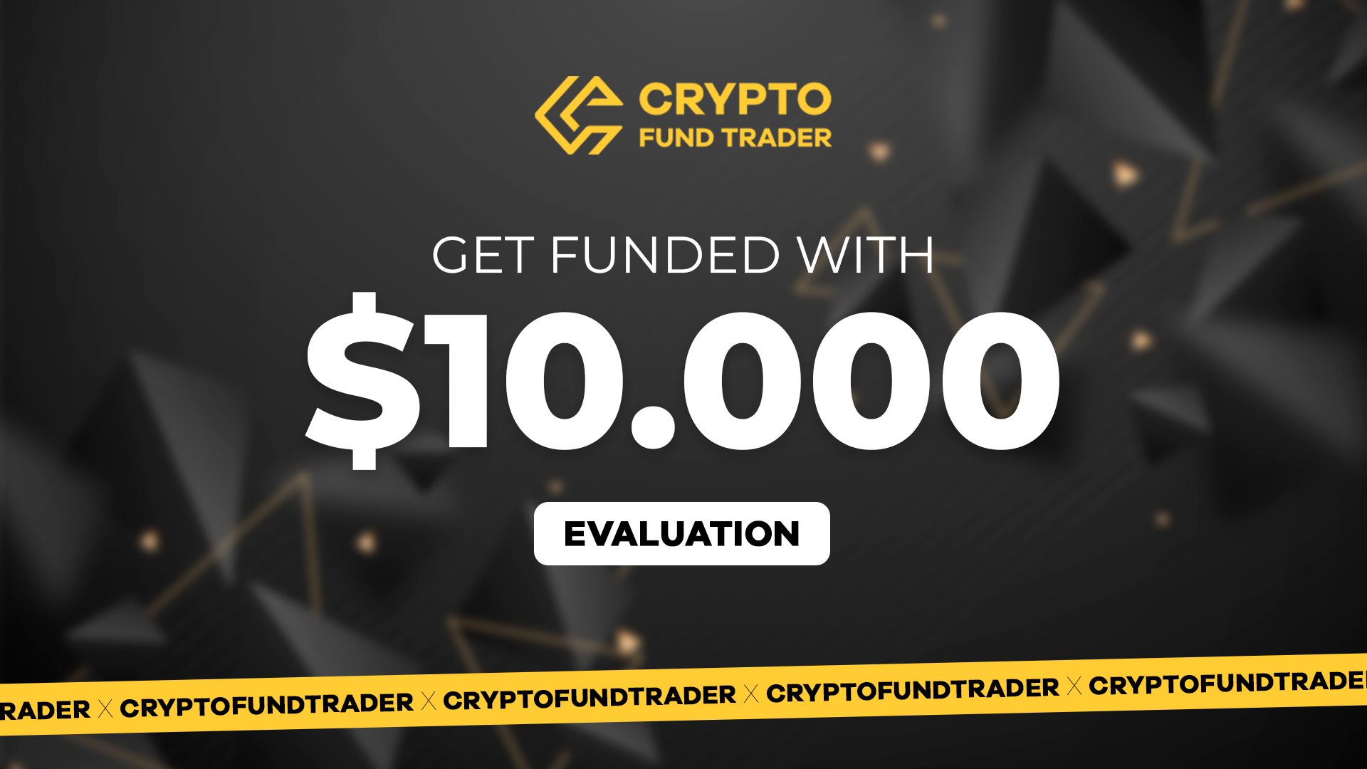 Crypto Fund Trader - $10.000 Evaluation Voucher (96.05$)